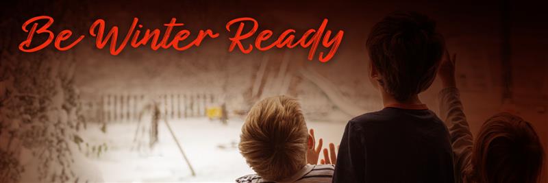 Stay Safe Stay warm banner- Get winter ready